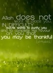 Allah does not want to place you in difficulty